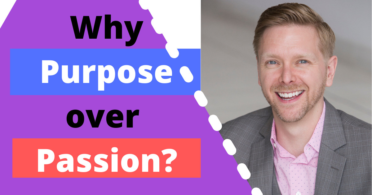 Why Purpose Over Passion? web