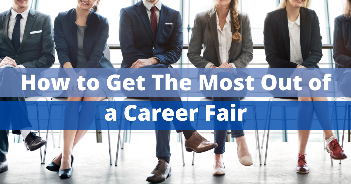 How To get the most out of a career fair
