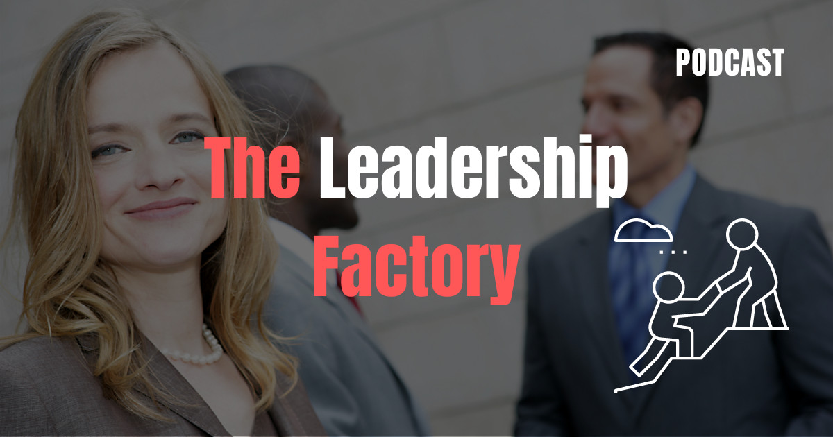 IAIH S2 Ep3: "The Leadership Factory"