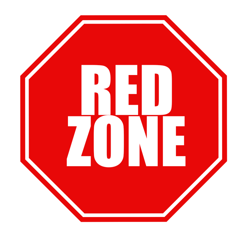 You are in the red zone.