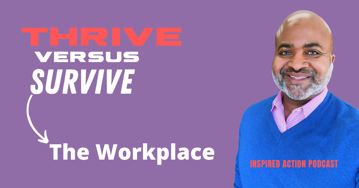 Thrive Versus Survive The Workplace