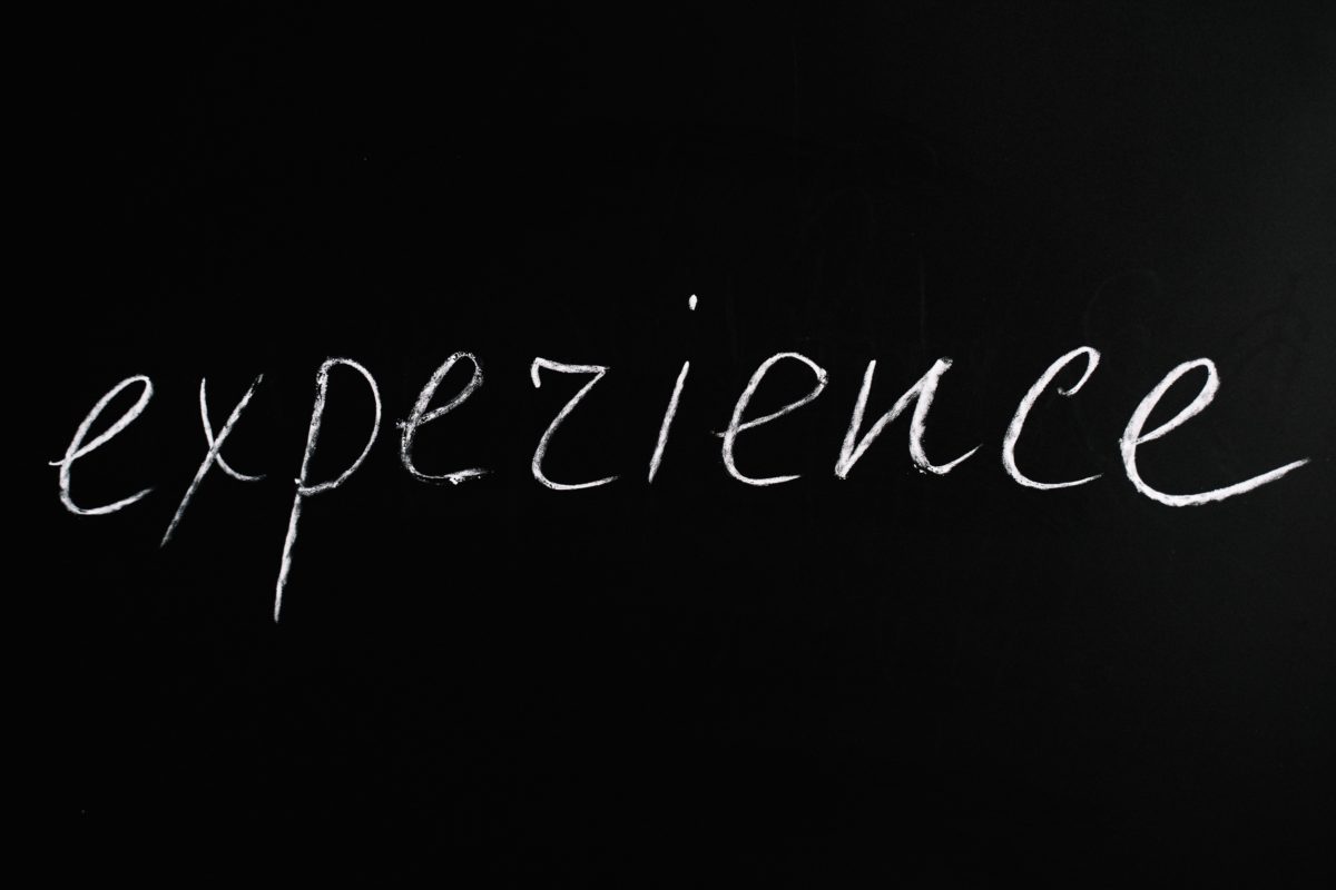 Experience.