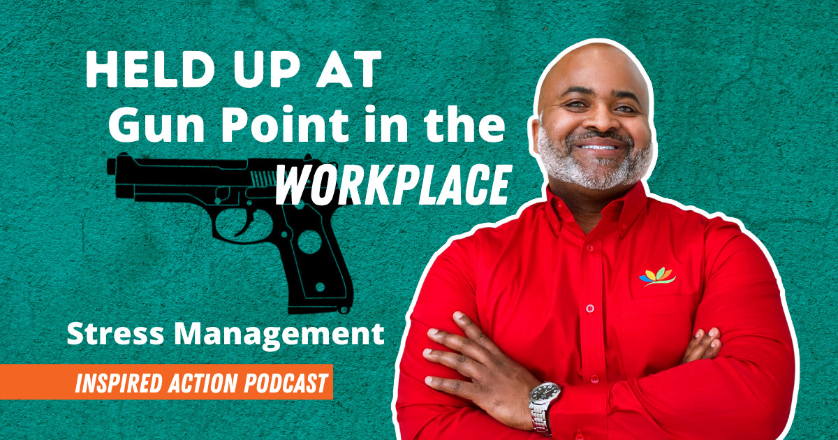 Held Up at Gun Point in the Workplace Stress Management